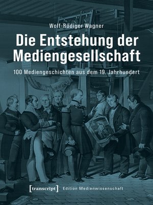 cover image of Die Entstehung der Mediengesellschaft